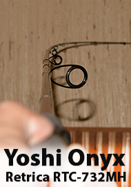 Обзор спиннинга Yoshi Onyx Retrica RTC-732MH