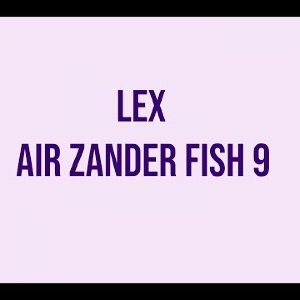 Видеообзор LeX Air Zander Fish 9 по заказу Fmagazin
