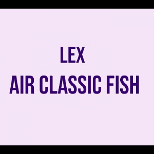 Видеообзор LeX Air Classic Fish по заказу Fmagazin
